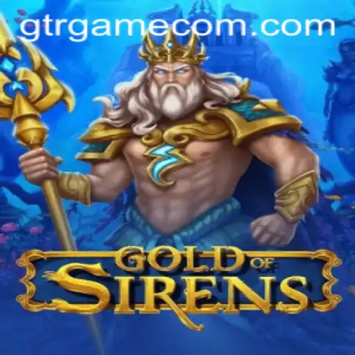 Discover the Enchanting World of 'GoldofSirens' in GTR.GAME