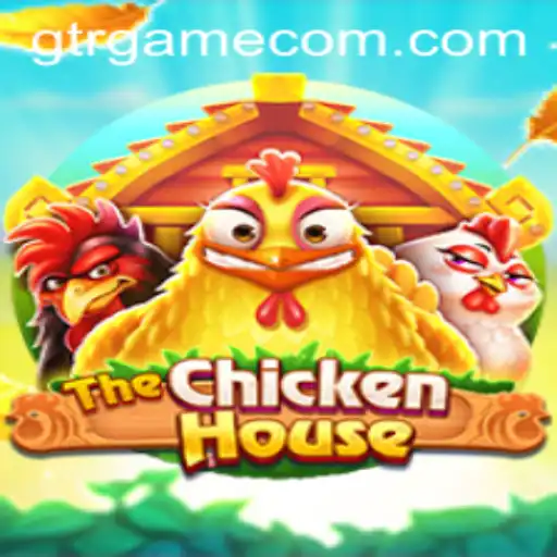 Exploring the Exciting World of TheChickenHouse: A GTR.GAME Phenomenon